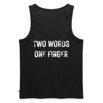 Lustiger Sarkasmustext Zwei Worte Ein Finger - Männer Premium Bio Tank Top - Schwarz - Hinten - AI Model Male 178 light (178cm)