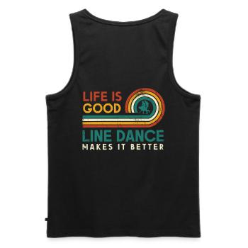 Life is good Line Dance makes it better for - Men's Premium Organic Tank Top - black - Back - AI Model Male 178 light (178cm)