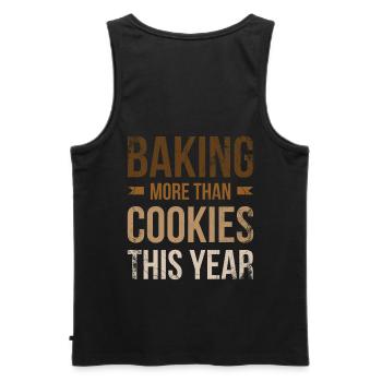 Bake More Than Cookies This Year For Baker - Men's Premium Organic Tank Top - black - Back - AI Model Male 178 light (178cm)