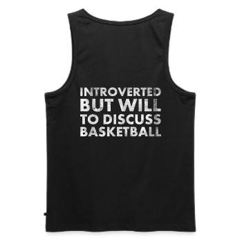 Introverted but ready to talk about basketball - Men's Premium Organic Tank Top - black - Back - AI Model Male 178 light (178cm)