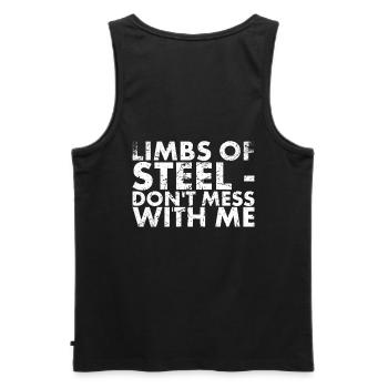 Steel limbs - Don't mess with me, - Men's Premium Organic Tank Top - black - Back - AI Model Male 178 light (178cm)
