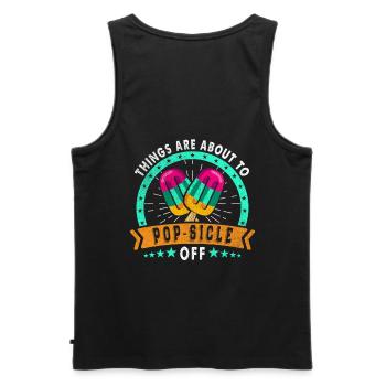 Things are on the verge of pop-sicle-off - Men's Premium Organic Tank Top - black - Back - AI Model Male 178 light (178cm)