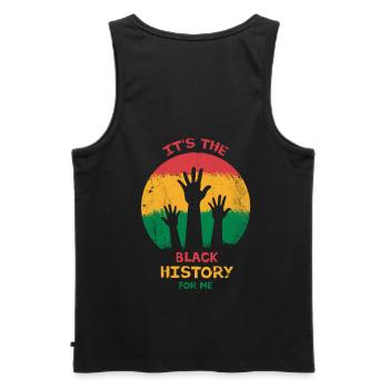 It's The Black History For Me For Pride African - Men's Premium Organic Tank Top - black - Back - AI Model Male 178 light (178cm)