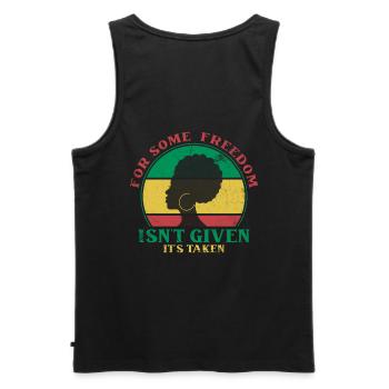Für Einige Wird Freiheit Nicht Gegeben, Sondern - Männer Premium Bio Tank Top - Schwarz - Hinten - AI Model Male 178 light (178cm)