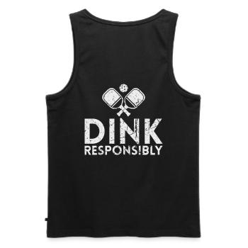 Dink Responsible For Pickleball Players Or - Men's Premium Organic Tank Top - black - Back - AI Model Male 178 light (178cm)