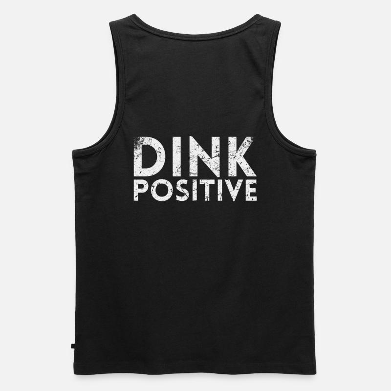Dink Positiv Für Pickleball-spieler Oder - Männer Premium Bio Tank Top - Schwarz