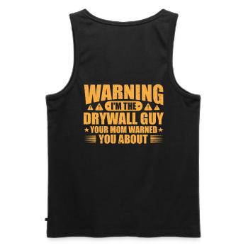 Warning, I am the drywall builder before whom your - Men's Premium Organic Tank Top - black - Back - AI Model Male 178 light (178cm)