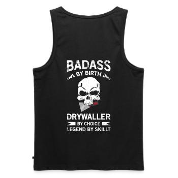 Badass Von Geburt Drywaller Von Wahl Legende Von - Männer Premium Bio Tank Top - Schwarz - Hinten - AI Model Male 178 light (178cm)