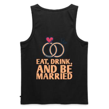 Eat, drink and be more married - Men's Premium Organic Tank Top - black - Back - AI Model Male 178 light (178cm)