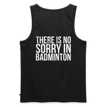 In badminton, there is no pity for badminton - Men's Premium Organic Tank Top - black - Back - AI Model Male 178 light (178cm)