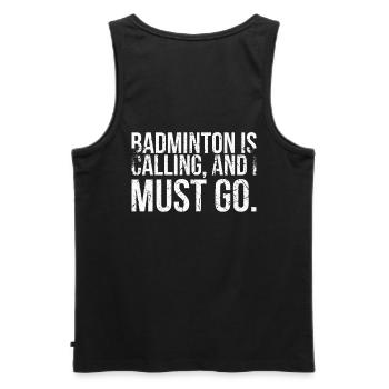 Le badminton appelle et je dois jouer au badminton - Débardeur bio Premium Homme - noir - Dos - AI Model Male 178 light (178cm)