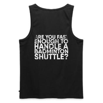 Sind Sie Schnell Genug, Um A Für Badminton Zu - Männer Premium Bio Tank Top - Schwarz - Hinten - AI Model Male 178 light (178cm)