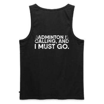 Le badminton appelle et je dois jouer au badminton - Débardeur bio Premium Homme - noir - Dos - AI Model Male 178 light (178cm)
