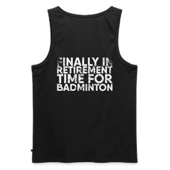 Endlich In Der Ruhestandszeit Für Badmintonspieler - Männer Premium Bio Tank Top - Schwarz - Hinten - AI Model Male 178 light (178cm)