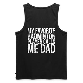 My favorite badminton players call me Dad - Men's Premium Organic Tank Top - black - Back - AI Model Male 178 light (178cm)
