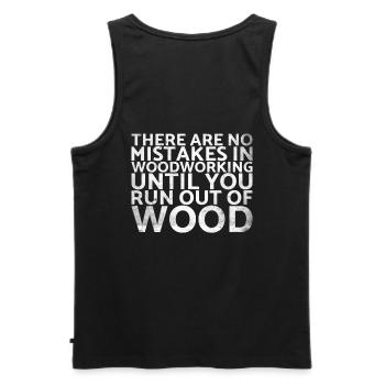 There are no mistakes in woodworking until - Men's Premium Organic Tank Top - black - Back - AI Model Male 178 light (178cm)