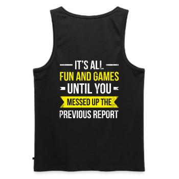 It's all fun and games until you mess up - Men's Premium Organic Tank Top - black - Back - AI Model Male 178 light (178cm)