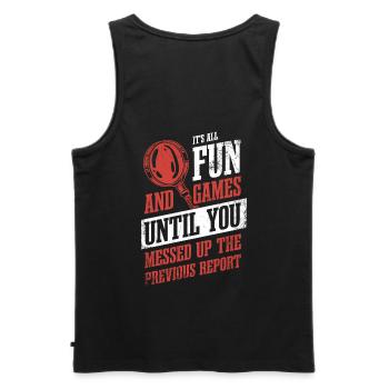 It's all fun and games until you mess it up - Men's Premium Organic Tank Top - black - Back - AI Model Male 178 light (178cm)