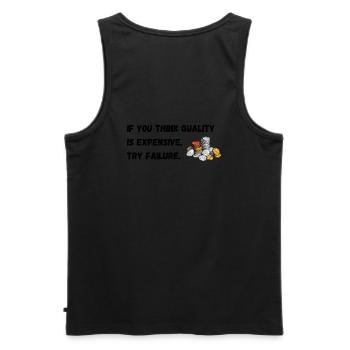 If you think quality's expensive, try failure. - Men's Premium Organic Tank Top - black - Back - AI Model Male 178 light (178cm)