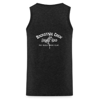 Dance Dad, Backstage Crew, Dad Pays. Dance - Men's Premium Organic Tank Top - charcoal grey - Back - Alexander (188cm)