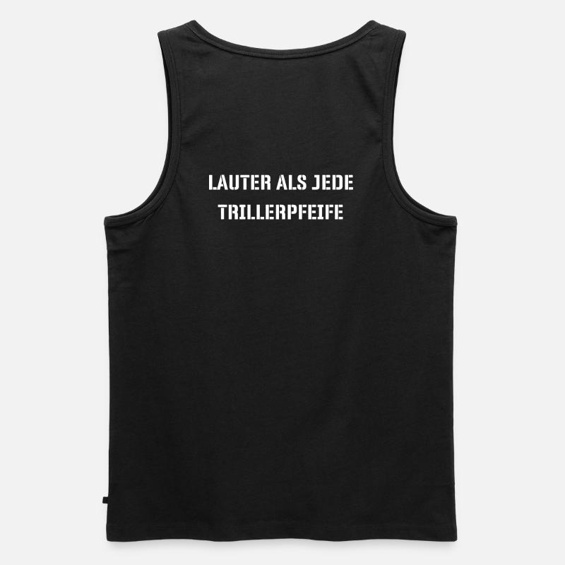 Lauter als jede Trillerpfeife - Männer Premium Bio Tank Top - Schwarz