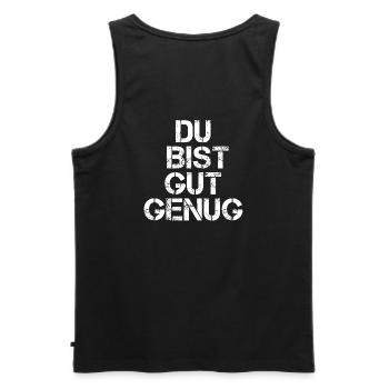 Du Bist Gut Genug - Männer Premium Bio Tank Top - Schwarz - Hinten - AI Model Male 178 light (178cm)
