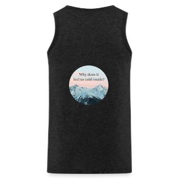Why does it feel so cold inside - Männer Premium Bio Tank Top - Anthrazit - Hinten - Alexander (188cm)