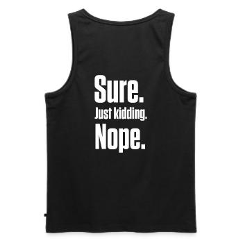 Sure. Just Kidding. Nope. PDA Autistic - Men's Premium Organic Tank Top - black - Back - AI Model Male 178 light (178cm)