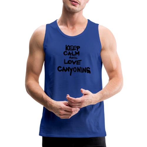 keep calm and love canyoning - Männer Premium Tank Top