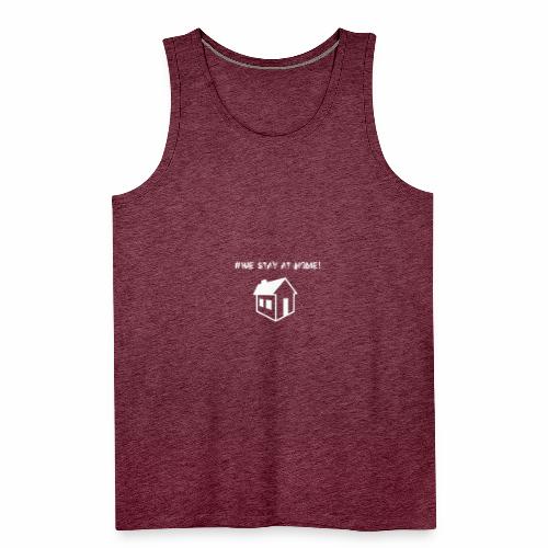 #We stay at home! - Männer Premium Tank Top