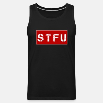 STFU - Shut the fuck up - Singlet for menn