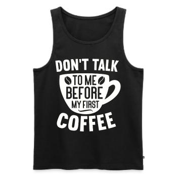 Sprich erst nach meinem ersten Kaffee mit mir. - Männer Premium Bio Tank Top - Anthrazit - Vorne - AI Model Male 185 dark (185cm)