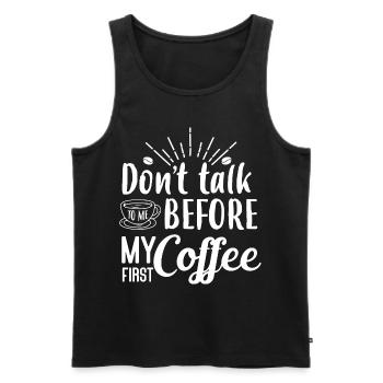 Sprich erst nach meinem ersten Kaffee mit mir. - Männer Premium Bio Tank Top - Anthrazit - Vorne - AI Model Male 185 dark (185cm)