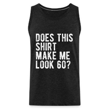 Do I look like 60? Funny birthday design - Men's Premium Organic Tank Top - charcoal grey - Front - AI Model Male 185 dark (185cm)