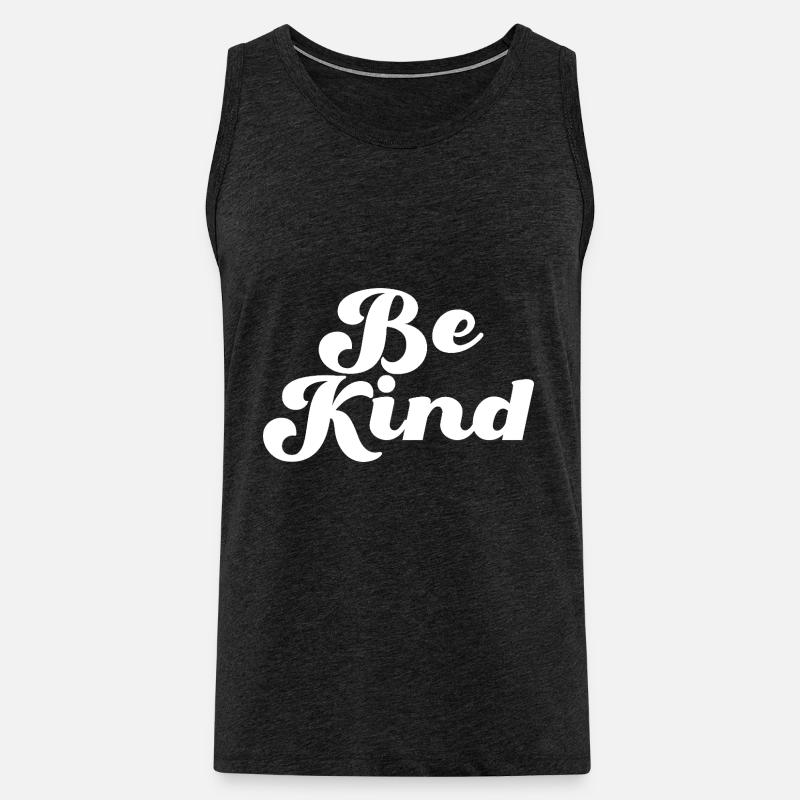 Be Kind Sei freundlich Statement - Männer Premium Bio Tank Top - Anthrazit