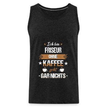 Friseur Friseurin Frisör Arbeit Beruf Spruch - Männer Premium Bio Tank Top - Anthrazit - Vorne - Alexander (188cm)