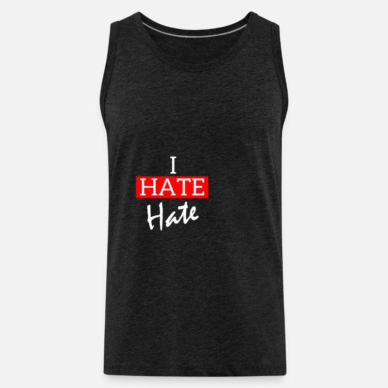 I Hate Hate T-Shirt - Männer Premium Bio Tank Top - Anthrazit