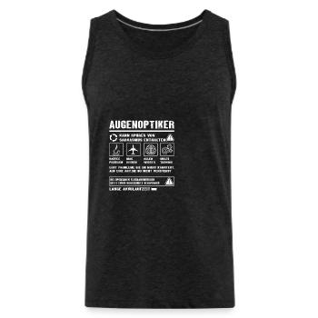 AUGENOPTIKER Spruch Beruf Sarkasmus Lustig Humor - Männer Premium Bio Tank Top - Anthrazit - Vorne - AI Model Male 185 dark (185cm)