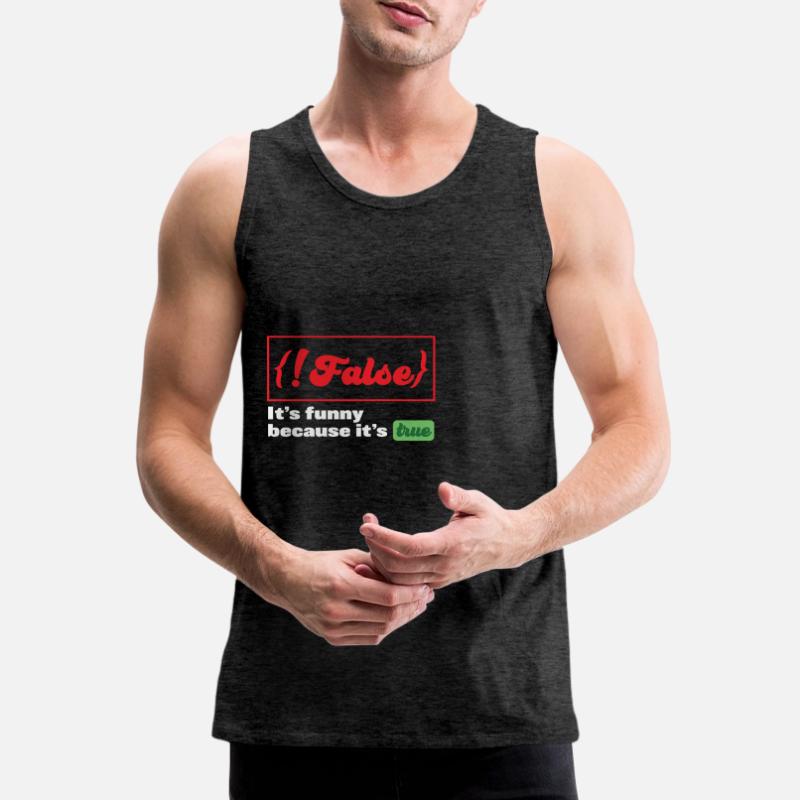 False it's funny because it's true Programmer Men's Premium Organic Tank Top