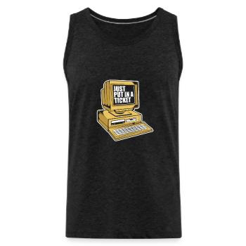 Just Put In A Ticket Admin IT-Betrieb - Männer Premium Bio Tank Top - Anthrazit - Vorne - AI Model Male 185 dark (185cm)