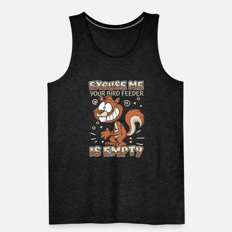 Your Bird Feed Is Empty Squirrel Fox Squirrel Men's Premium Organic Tank Top