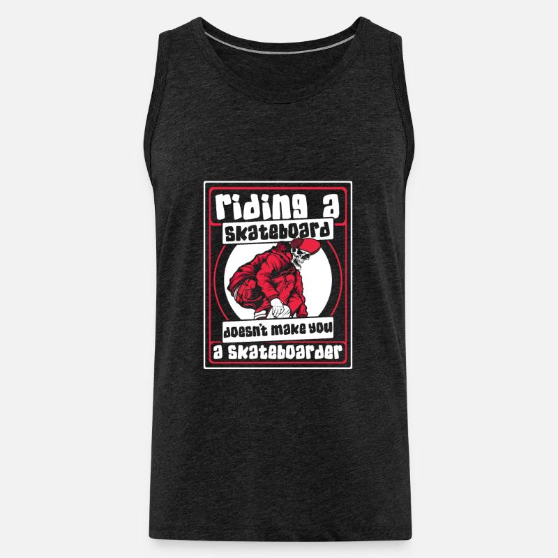 Riding Skateboard Doesn't Make Skateboarder - Männer Premium Bio Tank Top - Anthrazit