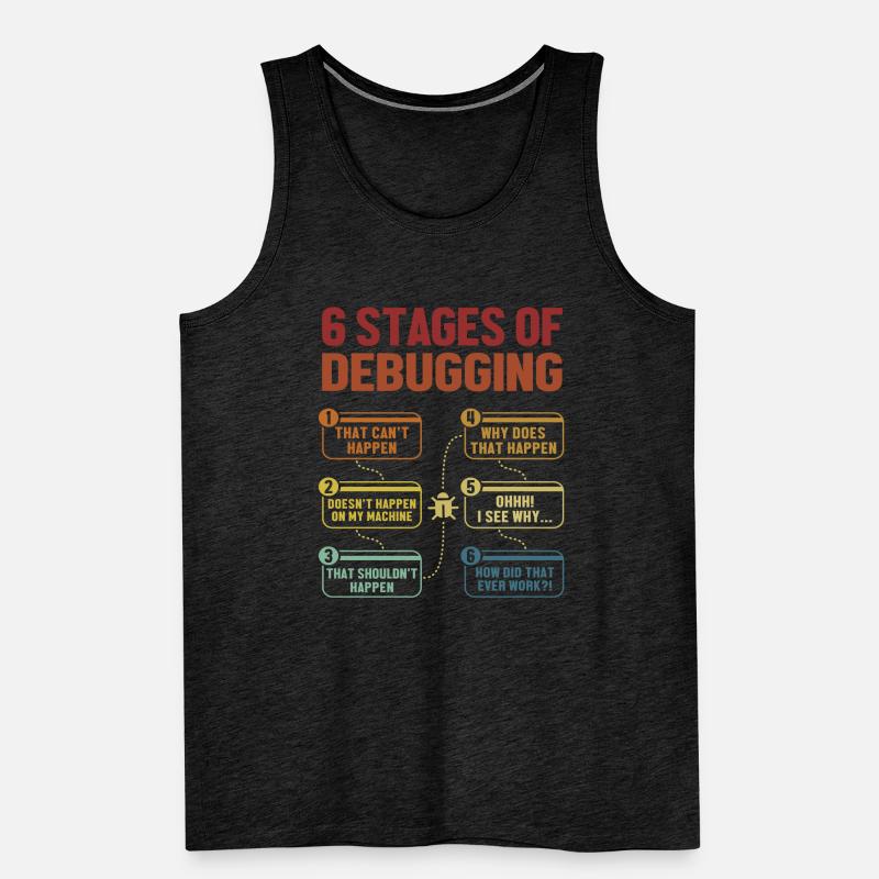 6 Stages of Debugging Software Engineer Coder Men's Premium Organic Tank Top
