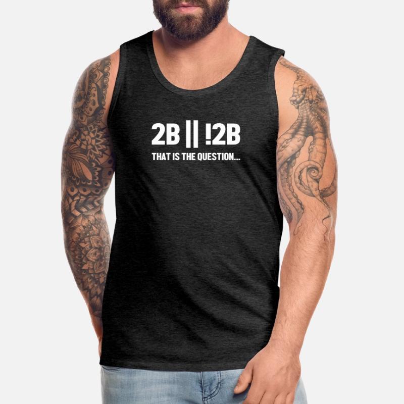 2B or not 2B Question Softwareingenieur Coder Männer Premium Bio Tank Top