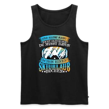 Ski Skitag Geld alleine macht nicht glücklich - Männer Premium Bio Tank Top - Anthrazit - Vorne - AI Model Male 185 dark (185cm)