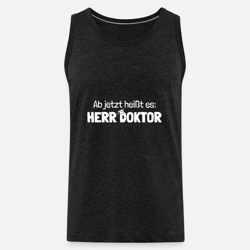 Lustiger Spruch Herr Doktor, Geschenk Doktorarbeit - Männer Premium Bio Tank Top - Anthrazit