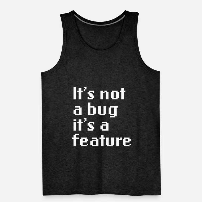 It’s Not A Bug It’s A Feature Web App Developer Débardeur bio Premium Homme