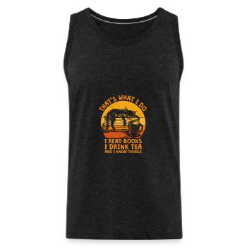 That's What I Do I Read Books I Drink Tea Bücher - Männer Premium Bio Tank Top - Anthrazit - Vorne - AI Model Male 185 dark (185cm)