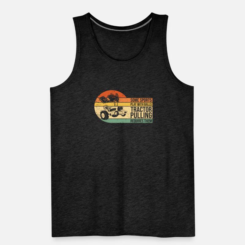 Play With Balls Tractor Pulling Requires Them Männer Premium Bio Tank Top