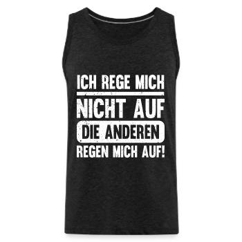 Ich rege mich nicht auf die anderen regen mich auf - Männer Premium Bio Tank Top - Anthrazit - Vorne - AI Model Male 185 dark (185cm)